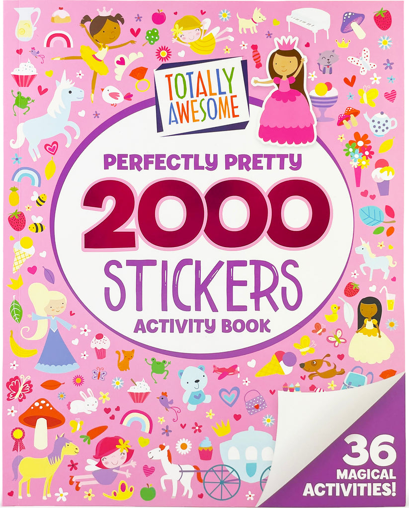 Totally Awesome 2000 Stickers Perfectly Pretty Activity Book: 36 Magical Activities!