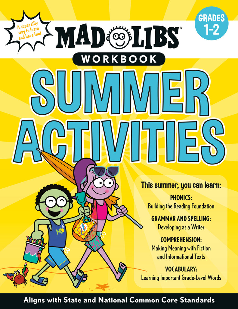 Mad Libs Workbook: Summer Activities: Grades 1-2 -- Aligns with State and National Common Core Standards